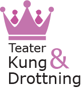 Teater Kung & Drottning